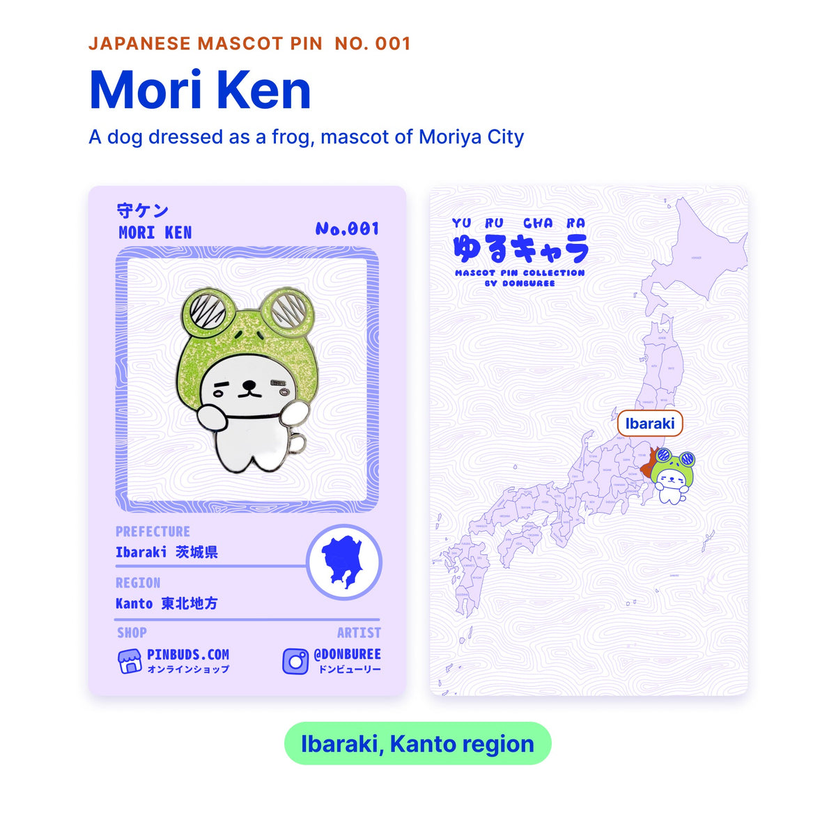 Mori Ken backing card with the real enamel pin, and a map of Japan with Ibaraki highlighted