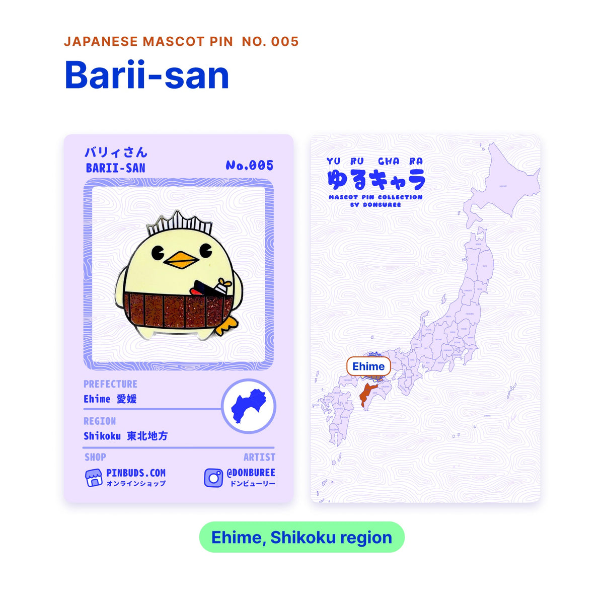 Barii-san backing card with the real enamel pin, and a map of Japan with Ehime highlighted