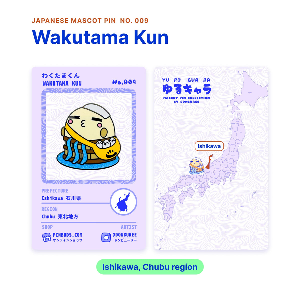 Wakutama Kun backing card with the real enamel pin, and a map of Japan with Ishikawa highlighted