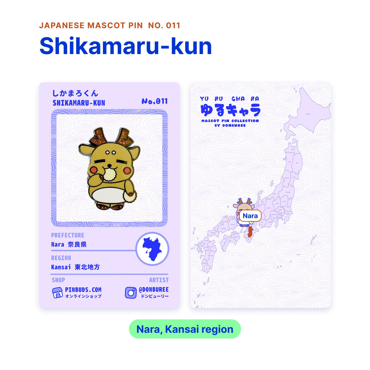 Shikamaru-kun backing card with the real enamel pin, and a map of Japan with Nara highlighted