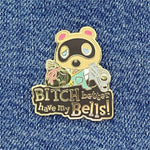 Bitch Better Have My Bells enamel pin, glitter