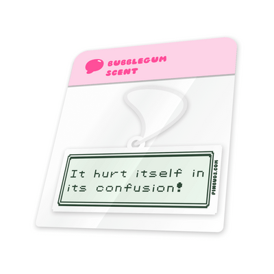 It Hurt Itself in Confusion Air Freshener