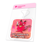 Eat Jambalaya Do Crime car air freshener by Pinbuds