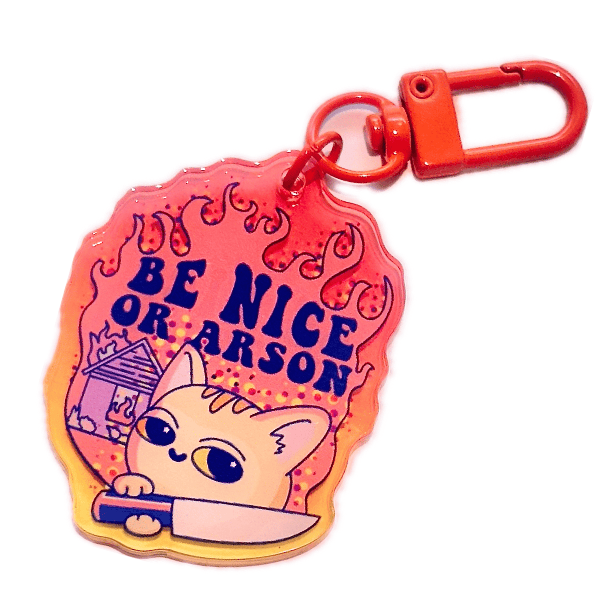 Be Nice or Arson Cat acrylic charm by Pinbuds