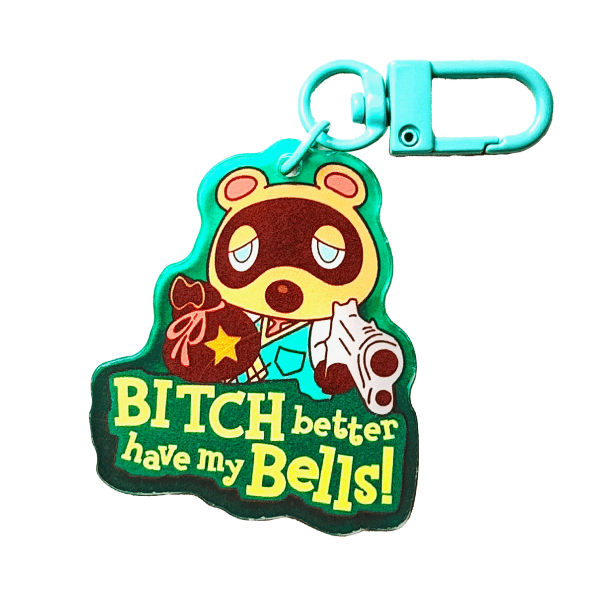 Bitch better have my bells mashup acrylic charm by Pinbuds