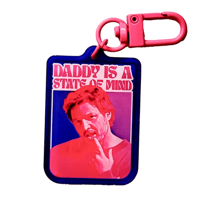 Daddy Is a State of Mind Acrylic Charm
