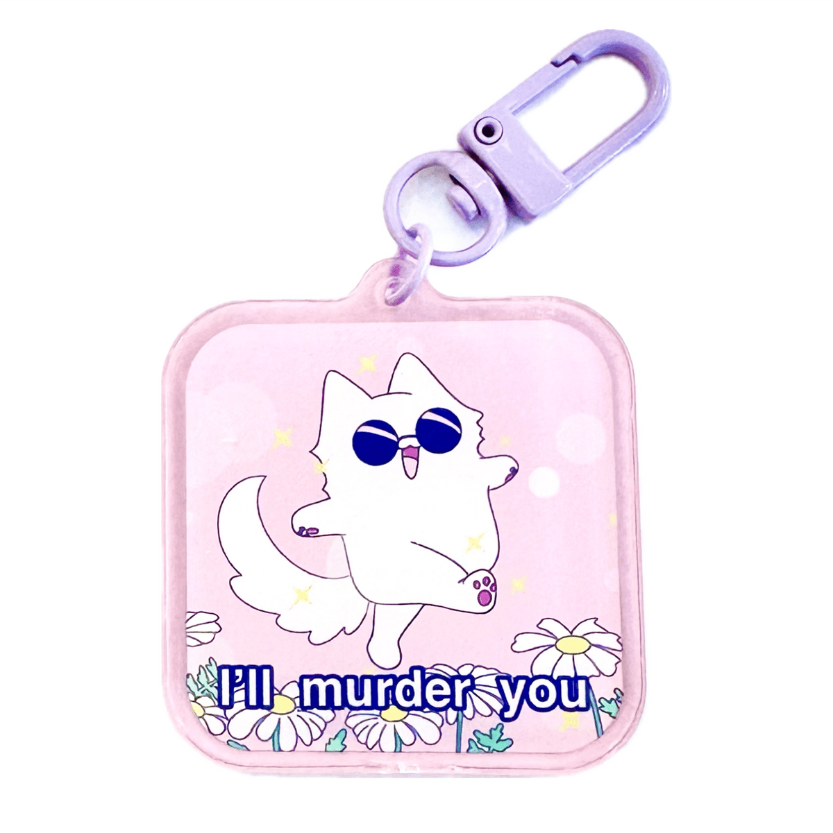 I’ll murder you Gojo cat quote acrylic charm, designed in Sydney