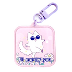 I’ll murder you Gojo cat quote acrylic charm, designed in Sydney