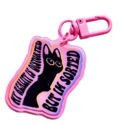 Reality Is Distorted But I'm Sorted Cat Acrylic Charm