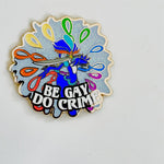 Be Gay Do Crime Water Duck enamel pin, glitter