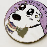 Borzoi "Let Me Do It For You" Meme enamel pin, hard enamel