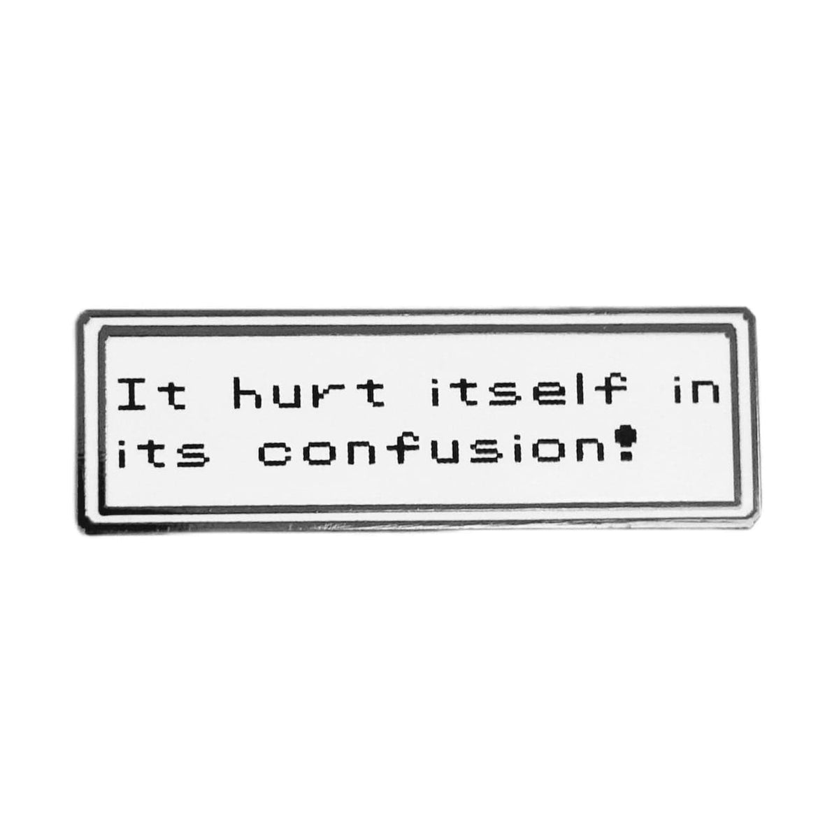 It Hurt Itself in Confusion Fan Art enamel pin, gold plating
