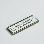 It Hurt Itself in Confusion Fan Art enamel pin, hard enamel