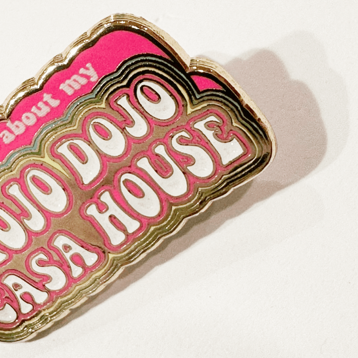 Mojo Dojo Casa House enamel pin, gold plating