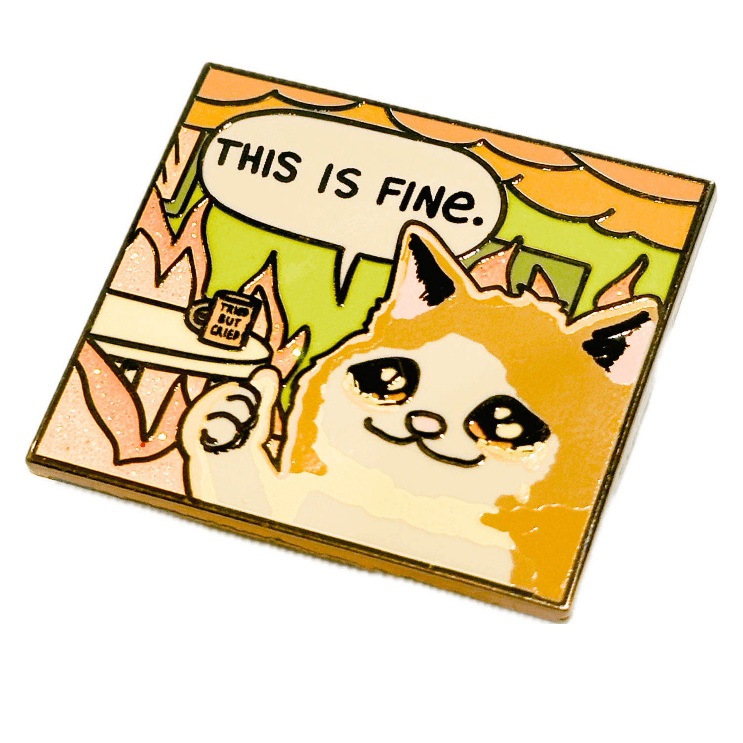 Pinbuds Enamel pin This is fine cat tried my best hard enamel pin with glitter effect