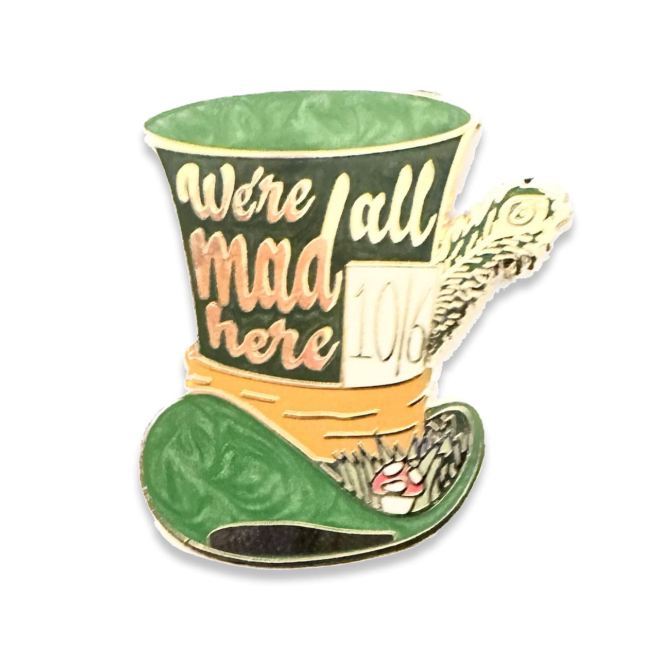Pinbuds Enamel pin "We're all mad here pin" - Mad hatter quote pin