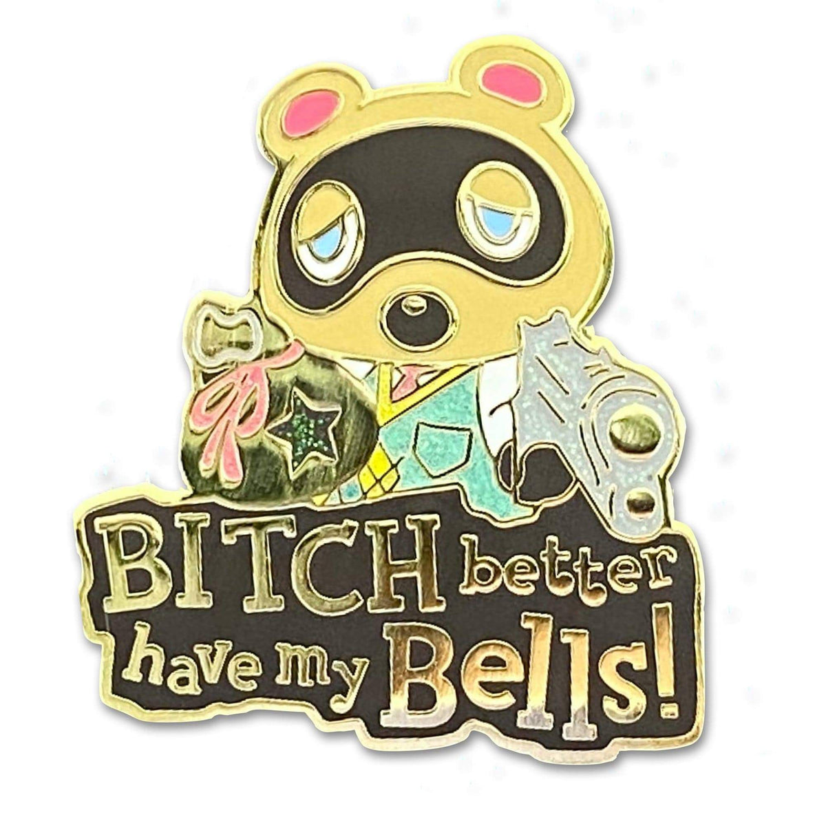 Bitch Better Have My Bells enamel pin by Pinbuds