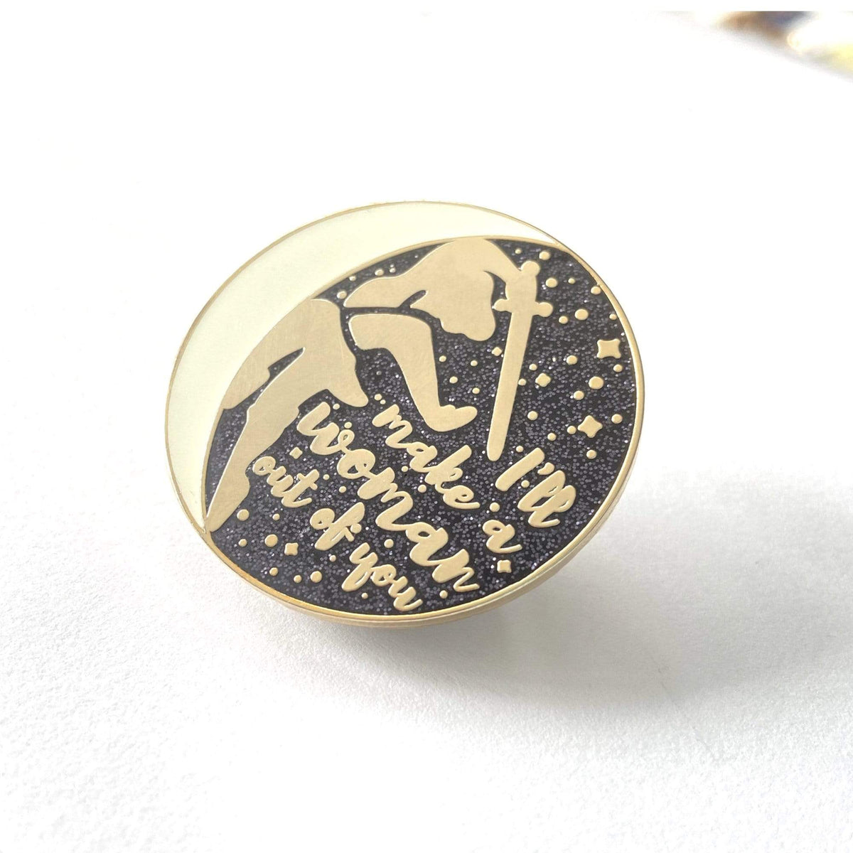 I'll Make a Woman Out of You enamel pin, designed in Sydney