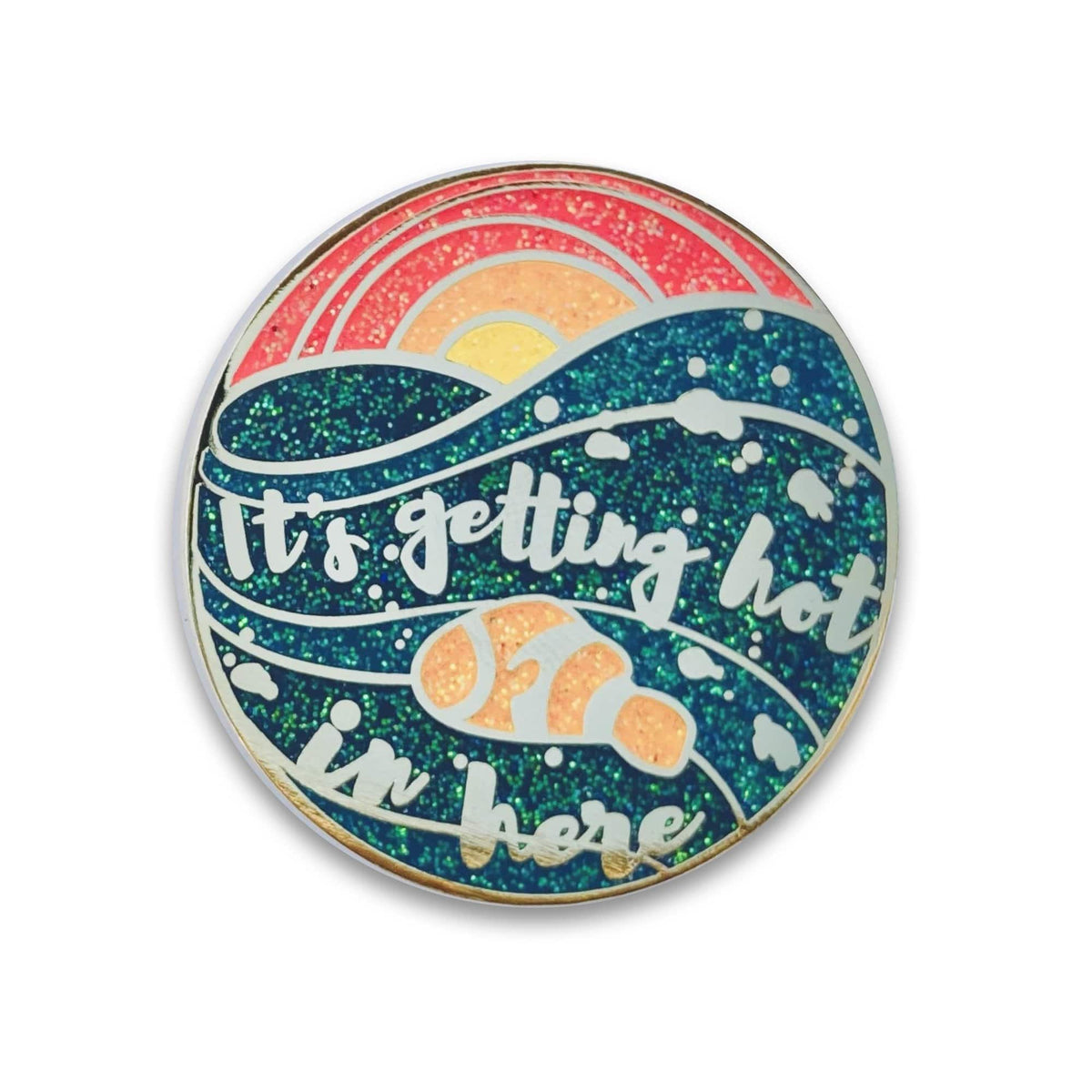 It's Getting Hot in Here enamel pin by Pinbuds