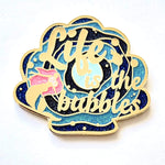 Life Is the Bubbles enamel pin by Pinbuds