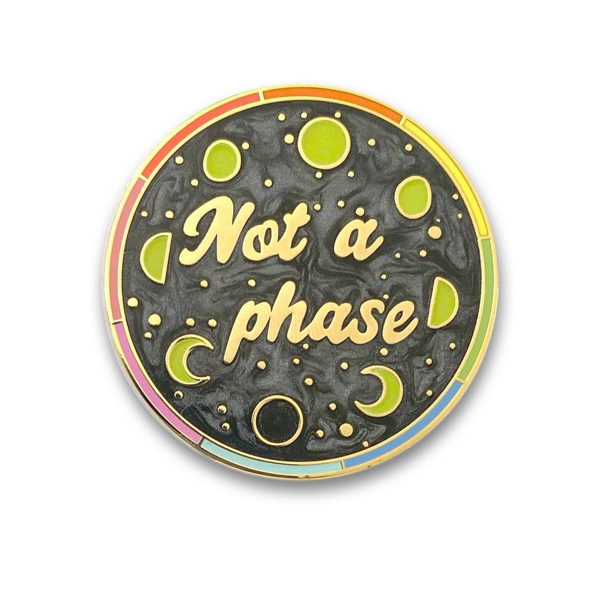 Not a Phase Pride enamel pin by Pinbuds