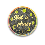 Not a Phase Pride enamel pin by Pinbuds