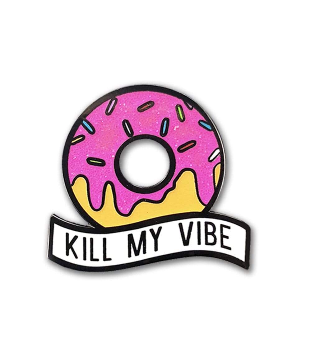 punimpressed Donut Kill My Vibe pin